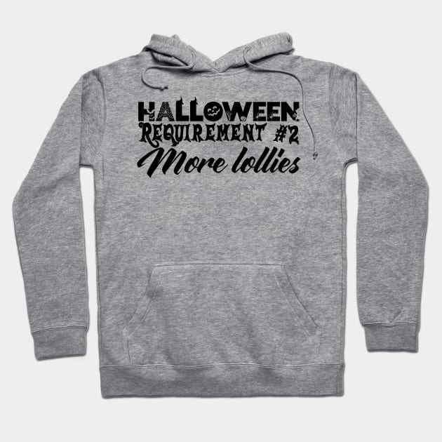 Halloween Requirement 2 - More Lollies Hoodie by TypoSomething